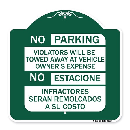 Signmission No Parking Violators Will Be Towed Away at Vehicle Owners Expense No Estacione Infra, GW-1818-23594 A-DES-GW-1818-23594